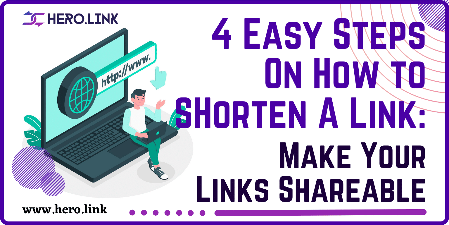 4 Easy Steps on How to Shorten a Link: Make Your Links Shareable