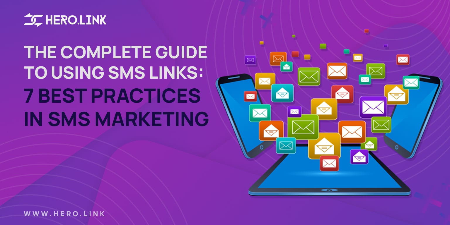 The Complete Guide to Using SMS Links: 7 Best Practices in SMS Marketing